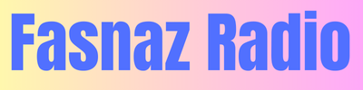 fasnaz– آپ کی موسیقی اور ریڈیو کا نیا سنگم